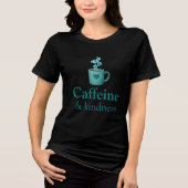 Caffeïne & Vriendelijkheid Teal Koffie Bleek Mint Tri-Blend Shirt (Voorkant)