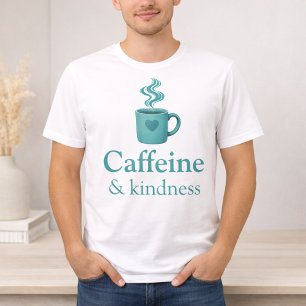 Caffeïne & Vriendelijkheid Turquoise Koffie Bleek T-shirt