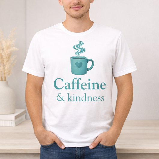 Caffeïne & Vriendelijkheid Turquoise Koffie Bleek  T-shirt