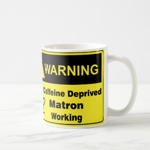 Caffeine Warning Matron Koffiemok