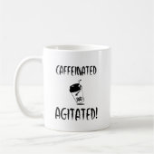 Caffeïnezuur en geagiteerd, Funny Coffee Design Koffiemok (Links)