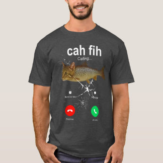 Cah Fih Oproep Herinner Bericht Weigeren Acceptere T-shirt