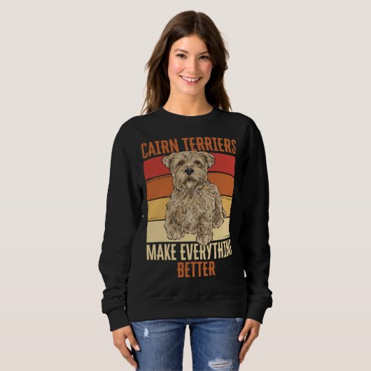 Cairn Terriers Make Everything Better Trui (Voorkant volledig)