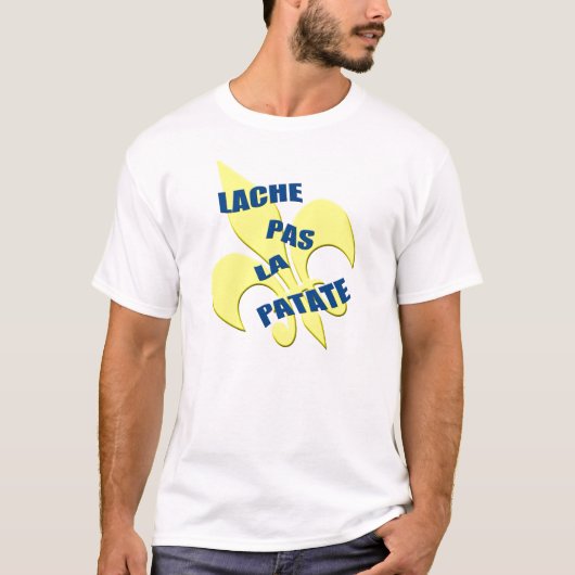 Cajun "Lache pas la patate" T-shirt (Voorkant)