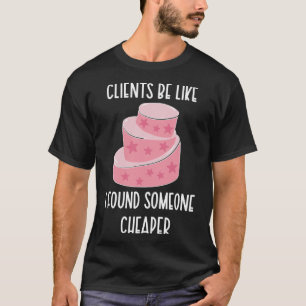 Cake Baker Cake Bakken Cake Bakkers T-shirt