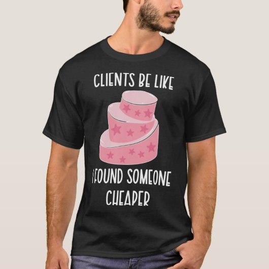 Cake Baker Cake Bakken Cake Bakkers T-shirt (Voorkant)