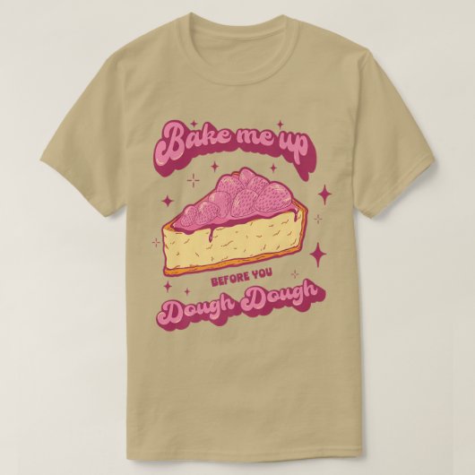 Cake Baking Baker Design for a Dessert Lover 719 T-shirt (Design voorkant)