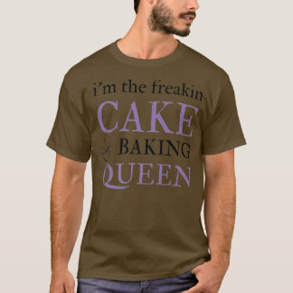 Cake Baking Queen Funny Cake Decorting Gifts for T-shirt