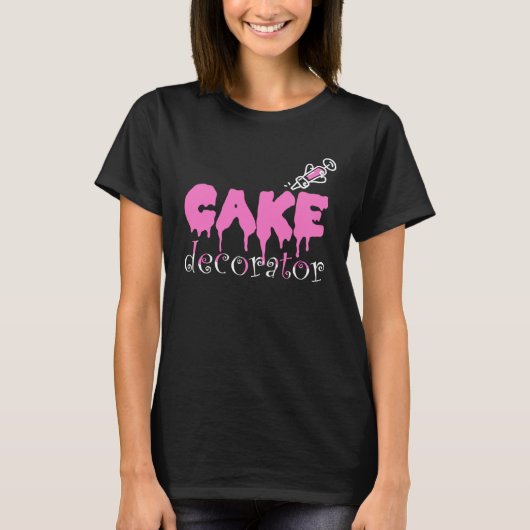 Cake Dealer Baking Cake Decorator T-shirt (Voorkant)