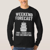 Cake Decorating Baker Ideas Beginner T-shirt (Voorkant)