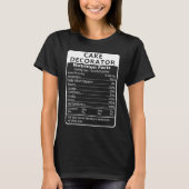 CAKE DECORATOR Nutrition Facts Sarcastic T-shirt (Voorkant)