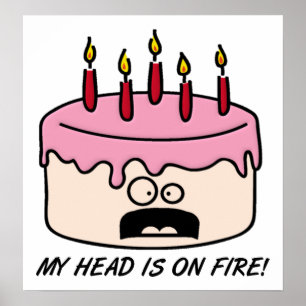 Cake Head op Fire Funny Poster
