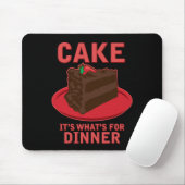 Cake, het is wat er is voor DInner Muismat (Met muis)