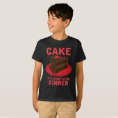 Cake, het is wat er is voor DInner T-shirt (Voorkant volledig)