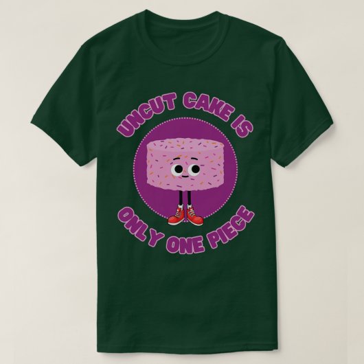 Cake is maar één stuk t-shirt (Design voorkant)