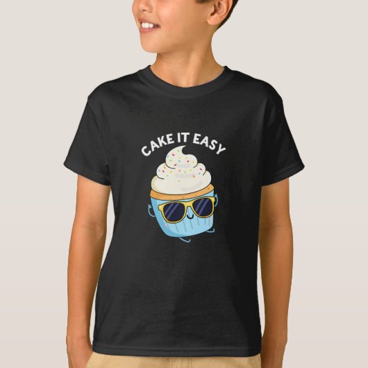 Cake It Easy Funny Cupcake Pun Donker BG T-shirt (Voorkant)