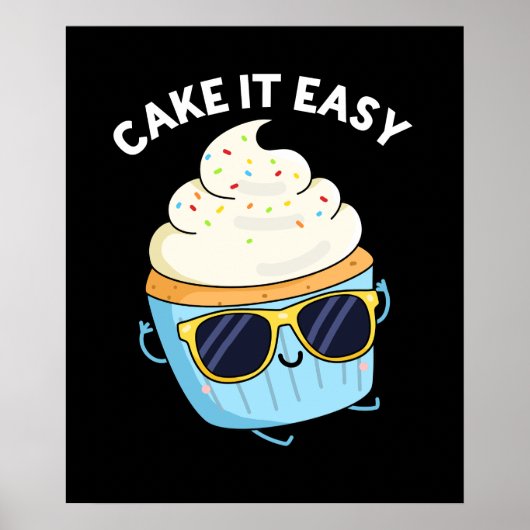 Cake It Easy Funny Cupcake Pun (Donkere BG) Poster (Voorkant)