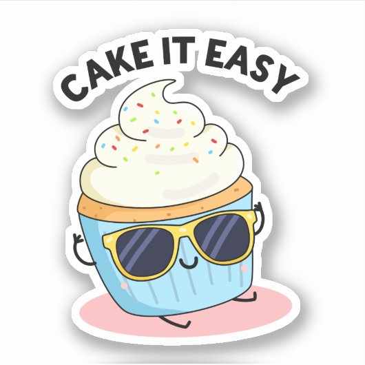 Cake it Easy Funny Cupcake Pun Sticker (Voorkant)