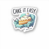 Cake it Easy - Schattigee Ontspannende Cake Sticker (Voorkant)