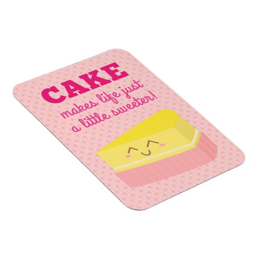 Cake maakt het leven gewoon een beetje zoeter magneet (Rechterzijde)