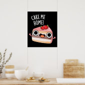Cake Me Home Grappig Eten Pun Donker BG Poster (Keuken)