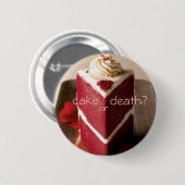 Cake of Death? 3 Ronde Button 5,7 Cm (Voorkant /achterkant)