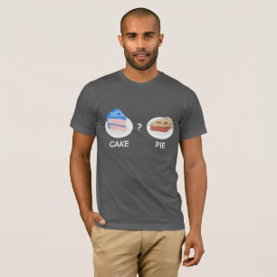 Cake of Pie T-shirt