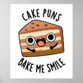 Cake Puns Bake Me Glimlach Grappig eten Pun Poster (Voorkant)
