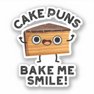 Cake Puns Bake Me Glimlach Grappig eten Pun Sticker