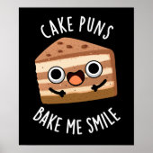 Cake Puns Bake me Smile Funny Food Pun Dark BG Poster (Voorkant)
