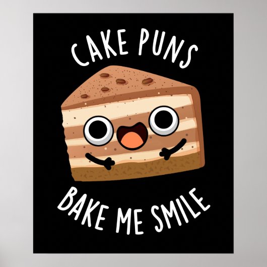 Cake Puns Bake me Smile Funny Food Pun Dark BG Poster (Voorkant)