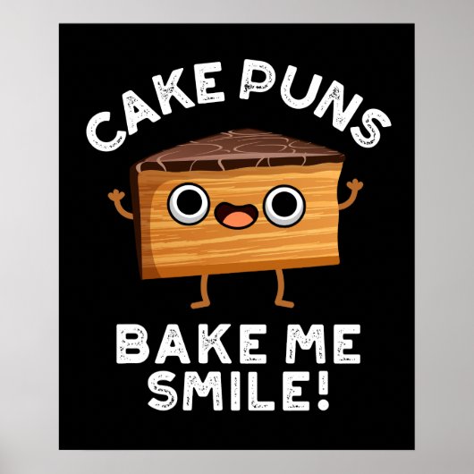 Cake Puns Bake Me Smile Grappig Bakken Pun Donker  Poster (Voorkant)
