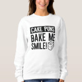 Cake Puns Bake me Smile Trui (Voorkant)