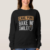 Cake Puns Bake me Smile Trui (Voorkant)