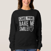 Cake Puns Bake me Smile Trui (Voorkant)