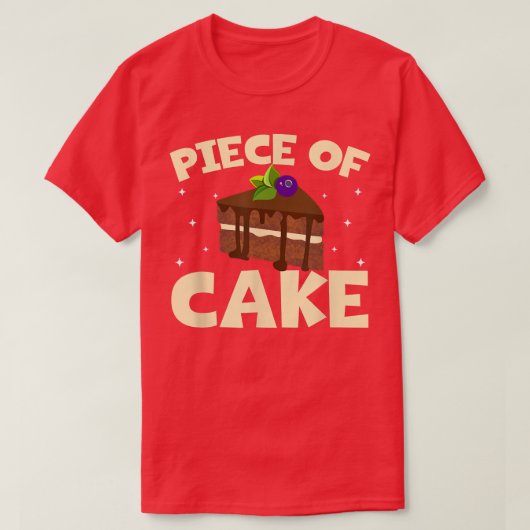Cake Tshirts Baker Dessert Food Pun Piece of Cake (Design voorkant)