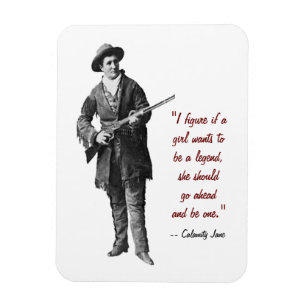 Calamity Jane Quote Magnet Magneet