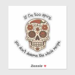 Calavera Sugar Skull Ik ben Spicy Die Cut Car Stic Sticker