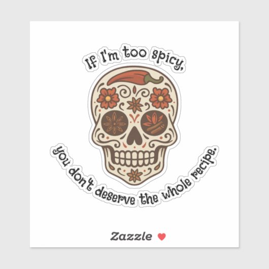 Calavera Sugar Skull Ik ben Spicy Die Cut Car Stic Sticker (Vel)