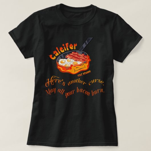 Calcifer kan al uw ontstekingsminima voor bacterië t-shirt (Design voorkant)