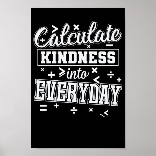 Calculate Kindness Into Everyday Mathematik Poster (Voorkant)