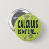 Calculus is mijn leven ronde button 5,7 cm (Voorkant /achterkant)