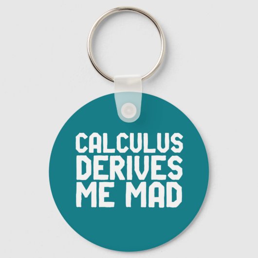 Calculus leidt me Mad Funny Wiskunde Geek Puns Sleutelhanger (Voorkant)