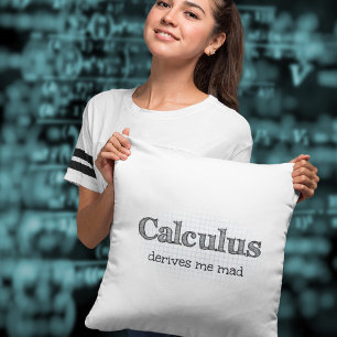 Calculus maakt me gekke wiskunde humor kussen