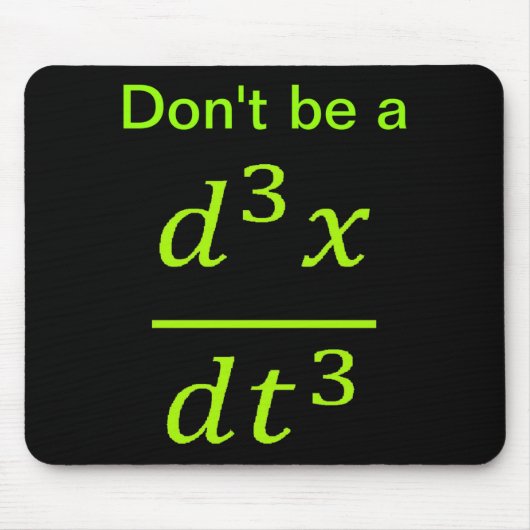 Calculus Physics Joke  Muismat (Voorkant)