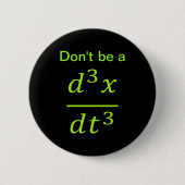 Calculus Physics Joke Ronde Button 5,7 Cm (Voorkant)