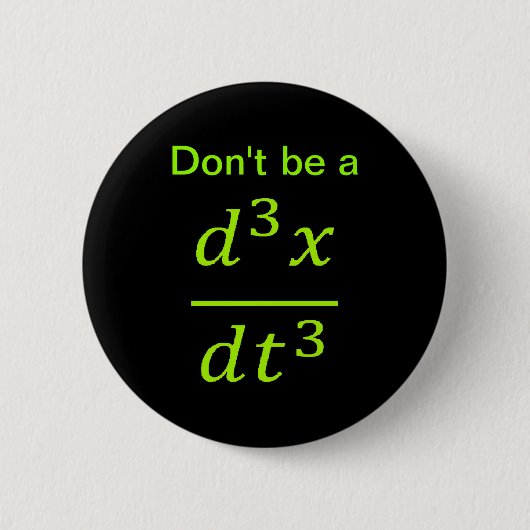 Calculus Physics Joke  Ronde Button 5,7 Cm (Voorkant)