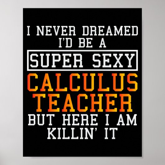 Calculus Teacher Funny Math Professor Poster (Voorkant)