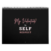 Calendar My Valentine is Self Respect and DONT... Kalender (Hoes)