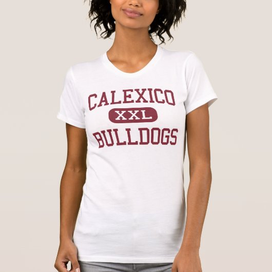 Calexico - Bulldogs - High - Calexico Californië T-shirt (Voorkant)
